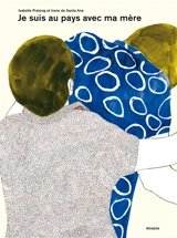 Je suis au pays avec ma mère - Isabelle Pralong