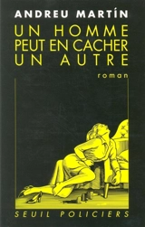 Un homme peut en cacher un autre - Andreu Martín