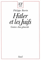 Hitler et les juifs : genèse d'un génocide - Philippe Burrin