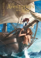 Les aventuriers de la mer. Vol. 1. Vivacia - Audrey Alwett
