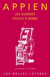 Les guerres civiles à Rome. Livre I - Appien