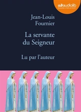 La servante du Seigneur - Jean-Louis Fournier