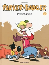 Parker et Badger. Vol. 7. Cache ta joie ! - Marc Cuadrado
