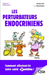 Nos hormones s'affolent ! : ces perturbateurs endocriniens qui affectent notre santé au quotidien - Denise Caro
