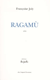 Ragamù : récit - Françoise Joly