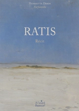Ratis : récit - Henriette Dibon