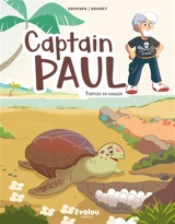 Captain Paul. Tortues en danger - Gropapa