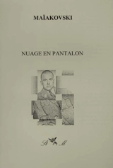 Nuage en pantalon - Vladimir Vladimirovitch Maiakovski
