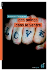Des poings dans le ventre - Benjamin Desmarès