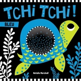 Tchi tchi ! : bleu - Natalie Marshall