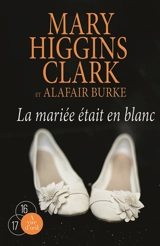 La mariée était en blanc - Mary Higgins Clark