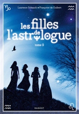 Les filles de l'astrologue. Vol. 2 - Laurence Schaack