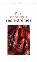 L'art dans tous ses extrêmes - Séminaire Interarts de Paris (2009-2010)