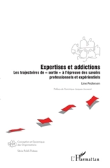 Expertises et addictions : les trajectoires de sortie à l'épreuve des savoirs professionnels et expérientiels - Line Pedersen