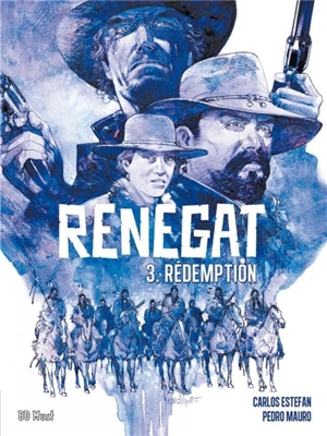 Renégat. Vol. 3. Rédemption - Carlos Estefan
