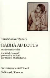 Râdhâ au lotus : et autres nouvelles - Tarasankar Banerjee