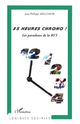 35 heures chrono ! : les paradoxes de la RTT - Jean-Philippe Melchior