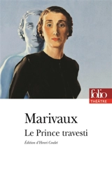 Le prince travesti ou L'illustre aventurier - Pierre de Marivaux