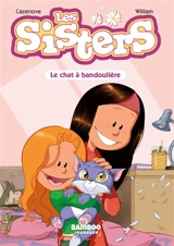 Les sisters. Vol. 4. Le chat à bandoulière - Christophe Cazenove