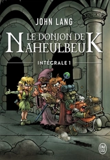 Le donjon de Naheulbeuk : intégrale. Vol. 1 - John Lang