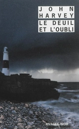 Le deuil et l'oubli - John Harvey