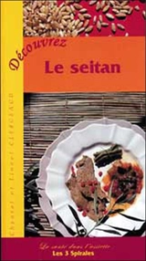 Découvrez le seitan - Chantal Clergeaud