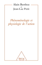 Physiologie de l'action et phénoménologie - Alain Berthoz
