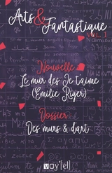 Arts & fantastique, n° 1. Nouvelle : Le mur des je t'aime - Emilie Riger