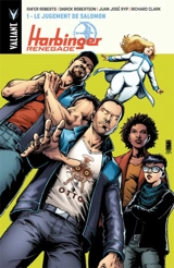 Harbinger renegade. Vol. 1. Le jugement de Salomon - Rafer Roberts