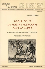 Le dialogue de maître Polycarpe avec la mort : et autres textes macabres polonais - Charles Zaremba