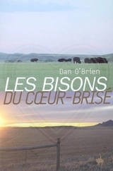 Les bisons du Coeur-Brisé - Dan O'Brien