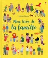 Mon livre de la famille - Felicity Brooks