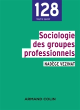 Sociologie des groupes professionnels - Nadège Vezinat