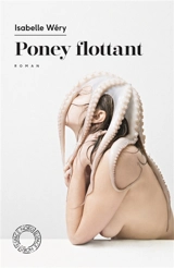 Poney flottant : coma augmenté - Isabelle Wéry