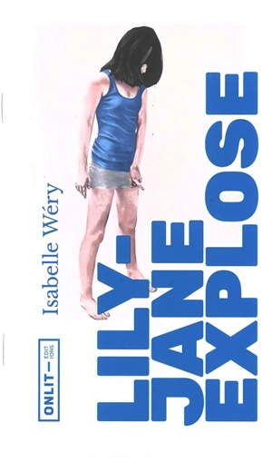 Lily-Jane explose - Isabelle Wéry