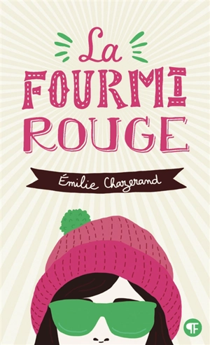 La fourmi rouge - Emilie Chazerand