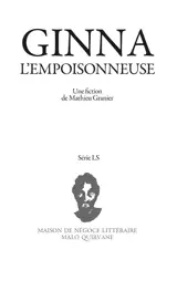 Ginna l'empoisonneuse - Mathieu Granier