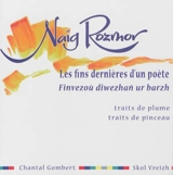 Les fins dernières d'un poète : traits de plume, traits de pinceaux. Finvezoù diwezhan ur barzh - Naig Rozmor