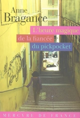 L'heure magique de la fiancée du pickpocket - Anne Bragance