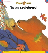 Papa Ours. Vol. 2006. Tu es un héros ! - Debi Gliori