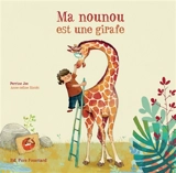 Ma nounou est une girafe - Perrine Joe