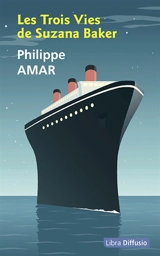 Les trois vies de Suzana Baker - Philippe Amar