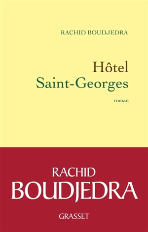 Hôtel Saint-Georges - Rachid Boudjedra