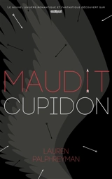 Maudit Cupidon. Vol. 1 - Lauren Palphreyman