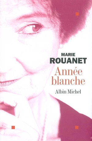 Année blanche - Marie Rouanet