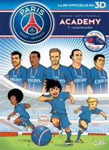 Paris Saint-Germain Academy : la BD officielle en 3D. Vol. 1. Une équipe de rêve - Mathieu Mariolle