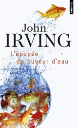 L'épopée du buveur d'eau - John Irving