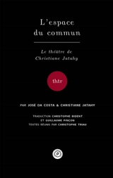 L'espace du commun : le théâtre de Christiane Jatahy - José Da Costa