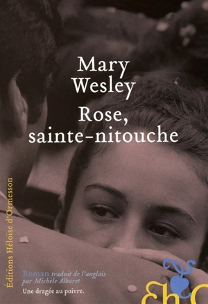 Rose, sainte-nitouche - Mary Wesley