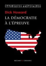 Chroniques américaines : la démocratie à l'épreuve - Dick Howard